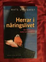 Herrar i n&auml;ringslivet : Om kapitalistisk kultur och mentalitet