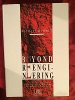 Beyond reengineering : hur den processorienterade organisationen f&ouml;r&auml;ndrar v&aring;rt arbete och v&aring;ra liv