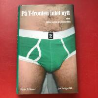 P&aring; Y-fronten intet nytt : eller jakten p&aring; den nya mansrollen