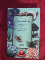 Tr&auml;dg&aring;rdens m&auml;stare : f&ouml;rnyare och uppfinningar i tr&auml;dg&aring;rdshistorien