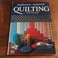 Quilting : applikation - lappteknik : grunderna i vaddstickning, till&auml;mpningar och variationer, praktiskt och kreativt
