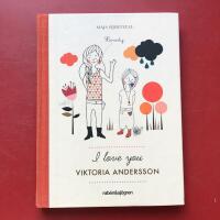 I love you Viktoria Andersson
