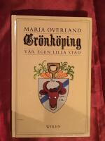 Gr&ouml;nk&ouml;ping : v&aring;r egen lilla stad