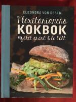 Flexitarianens kokbok : mycket gr&ouml;nt, lite k&ouml;tt