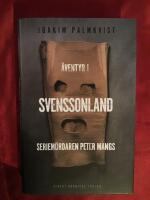 &Auml;ventyr i Svenssonland : seriem&ouml;rdaren Peter Mangs