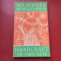 Den svenska hemsl&ouml;jden: Handcraft in Sweden 