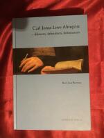 Carl Jonas Love Almqvist - diktaren, debatt&ouml;ren, dr&ouml;mmaren
