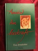 Anv&auml;nd din livskraft