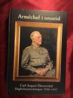 Arm&eacute;chef i orostid : dagboksanteckningar 1938-1957