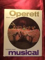 Operett och musical : en kavalkad i ord och bild fr&aring;n Offenbach till v&aring;r tids musical