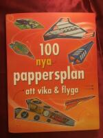 100 nya pappersplan att vika & flyga