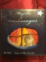 Magiska &ouml;nskesagor : sagor att dela med andra