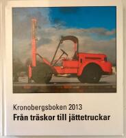 Fr&aring;n tr&auml;skor till j&auml;ttetruckar! : en ber&auml;ttelse om industriutvecklingen i Ljungby under tre sekler