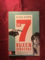 De 7 vuxensynderna : f&ouml;r&auml;ldrars vanligaste misstag och hur du undviker dem
