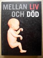 Mellan liv och d&ouml;d : arkiv och museer i Lund ber&auml;ttar