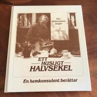 Ett husligt halvsekel : en hemkonsulent ber&auml;ttar