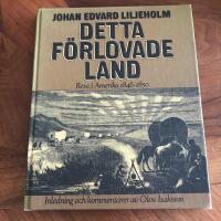 Detta f&ouml;rlovade land : resa i Amerika 1846-1850
