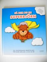 S&aring; blir du en superbj&ouml;rn - sju inspirerande ber&auml;ttelser f&ouml;r barn mellan 4 o