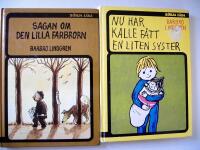 2 B&Ouml;RJA L&Auml;SA B&Ouml;CKER - Sagan om den lilla farbrorn och Nu har Kalle f&aring;tt en liten syster 