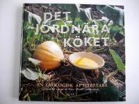 Det jordn&auml;ra k&ouml;ket : [en ekologisk aptitretare]