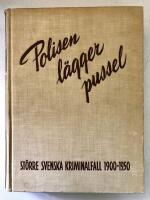 POLISEN L&Auml;GGER PUSSEL St&ouml;rre svenska kriminalfall 1900-1950 