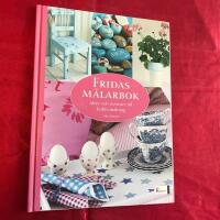 Fridas m&aring;larbok : id&eacute;er och m&ouml;nster till hobbym&aring;lning