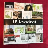 15 Kvadrat : 15 arkitektritade friggebodar