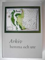 Arkiv hemma och ute
