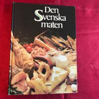 Den svenska maten : husmanskost och kalasmat fr&aring;n Jordbrukets provk&ouml;k