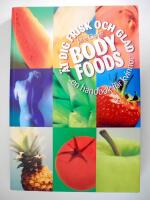 BODY FOODS &Auml;t dig frisk och glad-en handbok f&ouml;r kvinnor