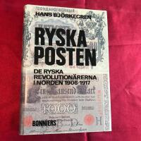 Ryska posten : de ryska revolution&auml;rerna i Norden 1906-1917