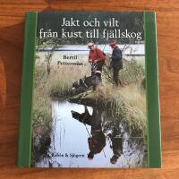 Jakt och vilt fr&aring;n kust till fj&auml;llskog
