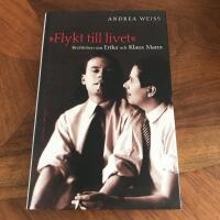 Flykt till livet - ber&auml;ttelsen om Erika och Klaus Mann