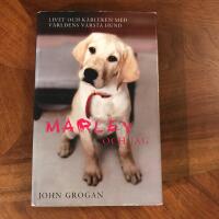 Marley och jag : livet och k&auml;rleken med v&auml;rldens v&auml;rsta hund