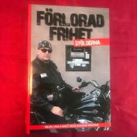 F&ouml;rlorad frihet : st&ouml;lderna