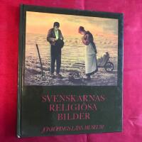 Svenskarnas religi&ouml;sa bilder : om kristen huskonst