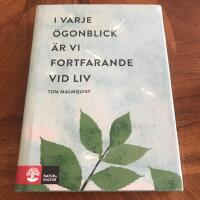 I varje &ouml;gonblick &auml;r vi fortfarande vid liv