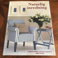 Naturlig inredning : dekorativ enkelhet med naturliga material
