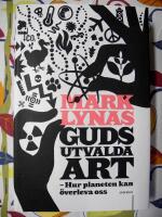 Guds utvalda art : hur planeten kan &ouml;verleva oss