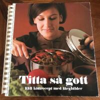 Titta s&aring; gott. 153 k&ouml;ttrecept med f&auml;rgbilder