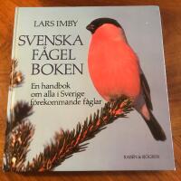 Svenska f&aring;gelboken : en handbok om alla i Sverige f&ouml;rekommande f&aring;glar