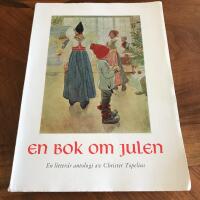 En bok om julen : En litter&auml;r antologi