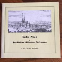 Skolor i V&auml;xj&ouml; : [en skrift fr&aring;n Sanct Sigfrids Gille]