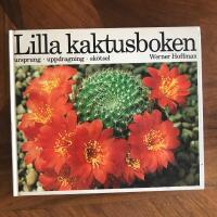 Lilla kaktusboken : ursprung, uppdragning, sk&ouml;tsel