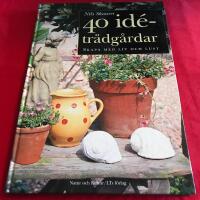 40 id&eacute;tr&auml;dg&aring;rdar : Skapa med liv och lust