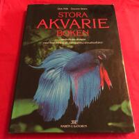 Stora akvarieboken : [handbok om akvariet med beskrivning p&aring; 200 tropiska s&ouml;tvattenfiskar]