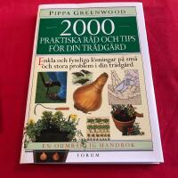 2000 praktiska r&aring;d och tips f&ouml;r din tr&auml;dg&aring;rd