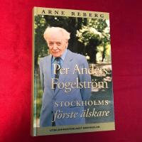 Per Anders Fogelstr&ouml;m - Stockholms f&ouml;rste &auml;lskare