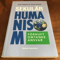 Sekul&auml;r humanism : f&ouml;rnuft, omtanke, ansvar