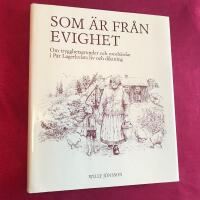Som &auml;r fr&aring;n evighet : om trygghetsgrunder och orosh&auml;rdar i P&auml;r Lagerkvists liv och diktning